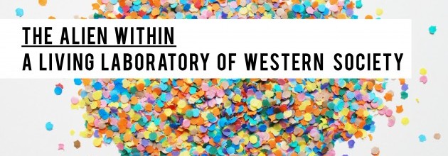 Institutet på Malmö Konsthall The Alien Within – A living laboratory of Western society 14.11 – 1.3 2015 Institutet på Malmö Konsthall The Alien Within – A living laboratory of Western society 14.11 – 1.3 2015